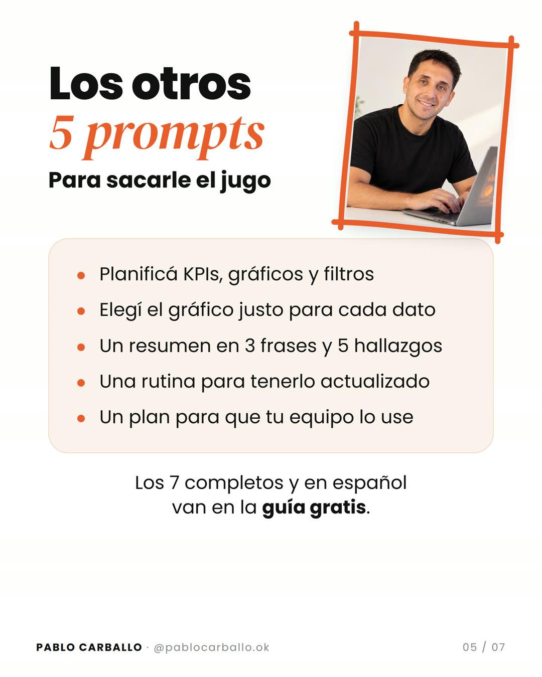 Slide del carrusel: "Los otros 5 prompts para sacarle el jugo", con la lista de lo que hace cada uno y una foto de Pablo trabajando en la laptop